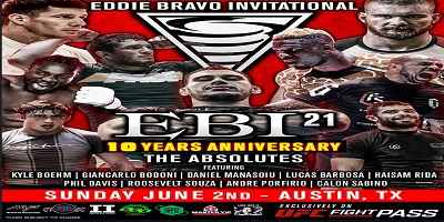Eddie Bravo Invitational 21 10 Year Anniversary 6/1/24 – 1st June 2024