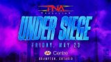 TNA Under Siege PPV 5/22/25 – 22nd May 2025